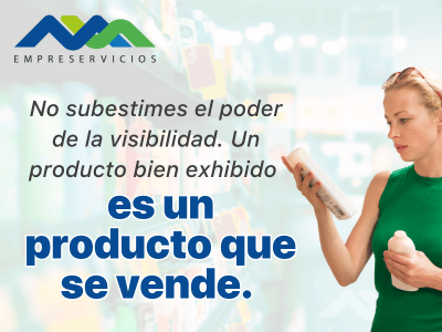 El poder de la visibilidad en los puntos de venta Un producto bien exhibido es un producto que se vende.